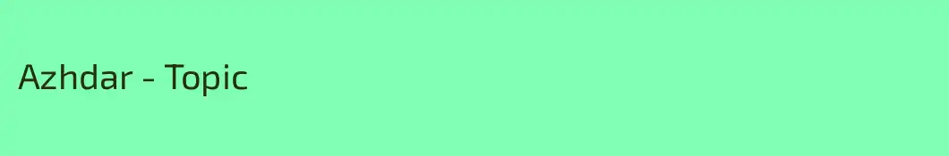 Azhdar - Topic